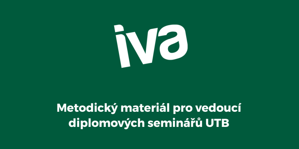 Metodický materiál pro vedoucí diplomových seminářů UTB ve Zlíně