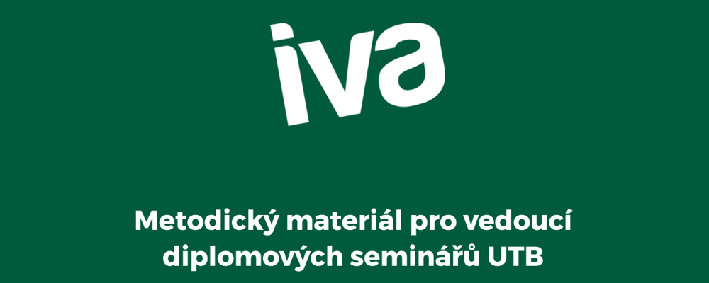 Metodický materiál pro vedoucí diplomových seminářů UTB ve Zlíně